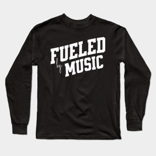 Fueled by Music Long Sleeve T-Shirt